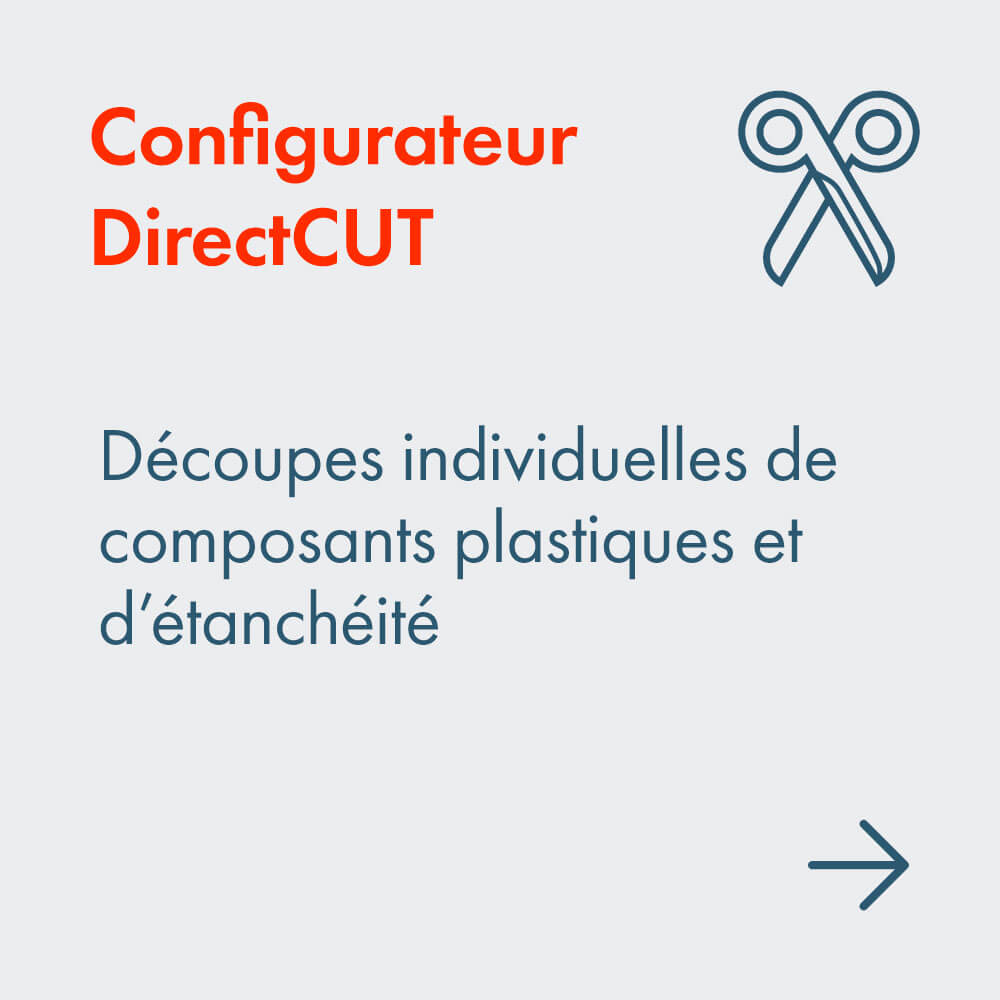 Configurateur DirectCUT:  D&eacute;coupes individuelles de composants plastiques et d&rsquo;&eacute;tanch&eacute;it&eacute;