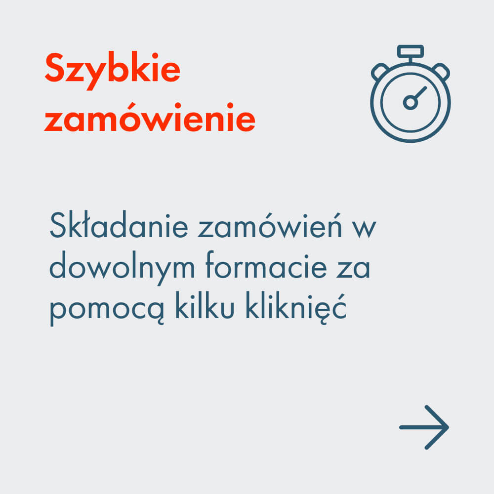Szybkie zam&oacute;wienie:  Składanie zam&oacute;wień w dowolnym formacie za pomocą kilku kliknię